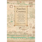 Natchez Country: Indians, Colonists, and the Landscapes of Race in French Louisiana - Paperback