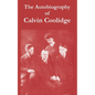 The Autobiography of Calvin Coolidge - Paperback
