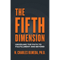 The Fifth Dimension: Unveiling the Path to Fulfillment and Beyond - Paperback