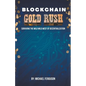 Blockchain Gold Rush: Surviving The Wild Wild West of Decentralization - Paperback