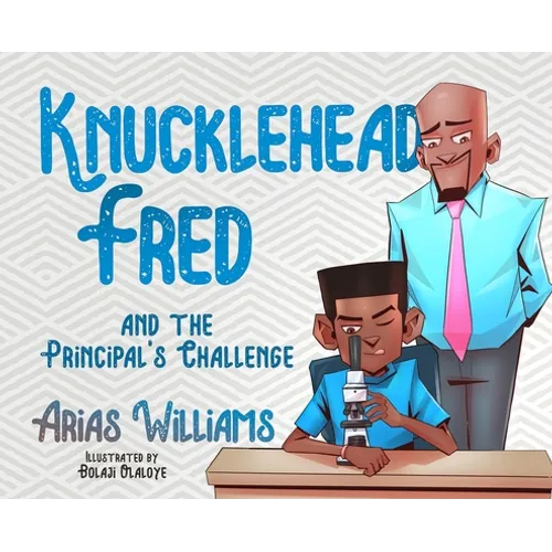 Knucklehead Fred and the Principal's Challenge - Hardcover