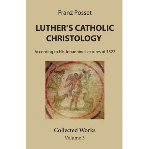 Luther's Catholic Christology - Paperback