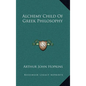 Alchemy Child Of Greek Philosophy - Hardcover