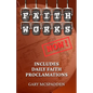 Faith Works Now! - Paperback