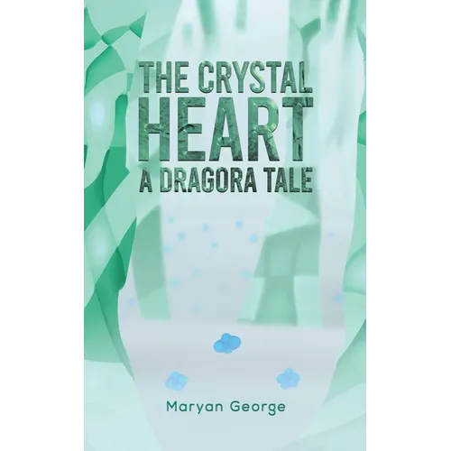 The Crystal Heart - A Dragora Tale - Paperback