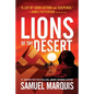 Lions of the Desert: A True Story of WWII Heroes in North Africa - Paperback