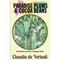 Paradise Plums and Cocoa Beans: Schizophrenia and Celia's Longing for Home - Paperback