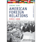 American Foreign Relations Since 1898: A Documentary Reader - Paperback
