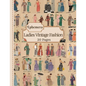 Ladies Vintage Fashion Ephemera: 20 Pages Of Feminine Garment Sketches To Use In Your Junk Journals, Scrapbooking, Or Altered Art Projects (Cut Out & - Paperback