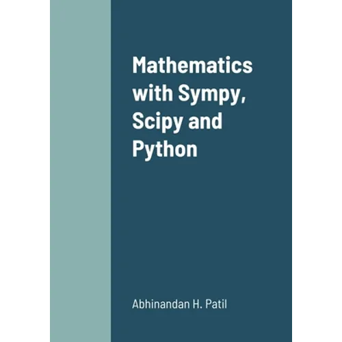 Mathematics with Sympy, Scipy and Python - Paperback