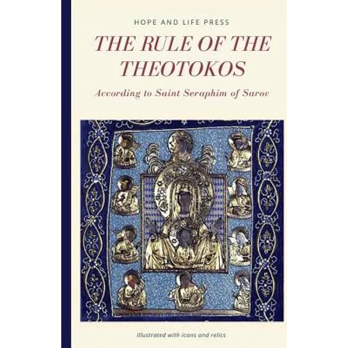 The Rule of the Theotokos According to Saint Seraphim of Sarov - Paperback