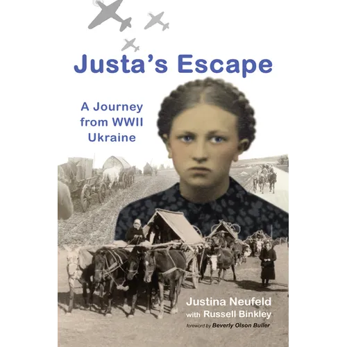 Justa's Escape: A Journey from WWII Ukraine - Hardcover