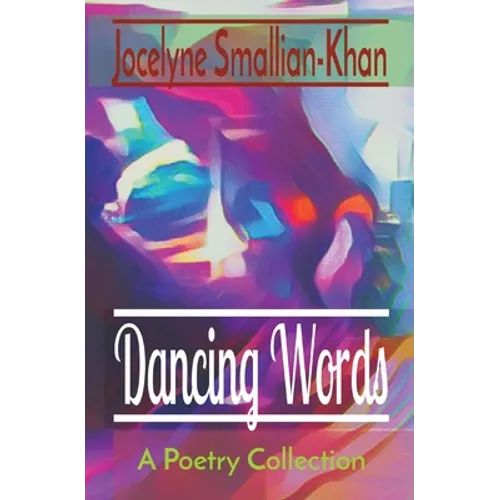 Dancing Words: A Poetry Collection - Paperback