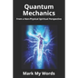 Quantum Mechanics: From a Non-Physical Spiritual Perspective - Paperback