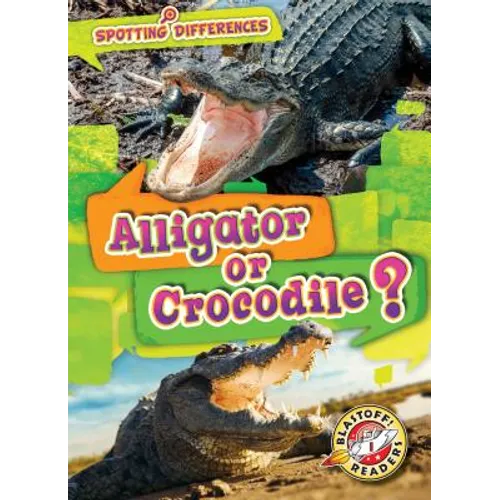 Alligator or Crocodile? - Library Binding