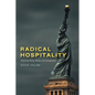 Radical Hospitality: American Policy, Media, and Immigration - Paperback