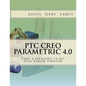 PTC Creo Parametric 4.0 Part 2 (Lessons 13-22): Full color version - Paperback