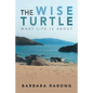 The Wise Turtle: What Life Is About - Paperback