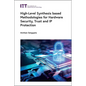 High-Level Synthesis Based Methodologies for Hardware Security, Trust and IP Protection - Hardcover