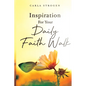 Inspiration For Your Daily Faith Walk - Paperback