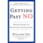 Getting Past No: Negotiating in Difficult Situations - Paperback