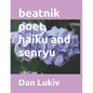 beatnik poet, haiku and senryu - Paperback