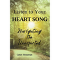 Listen to Your Heart Song: Navigating the Unexpected - Paperback