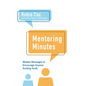 Mentoring Minutes: Weekly Messages to Encourage Anyone Guiding Youth - Hardcover