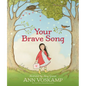 Your Brave Song - Hardcover