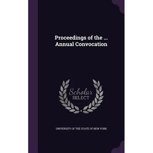 Proceedings of the ... Annual Convocation - Hardcover