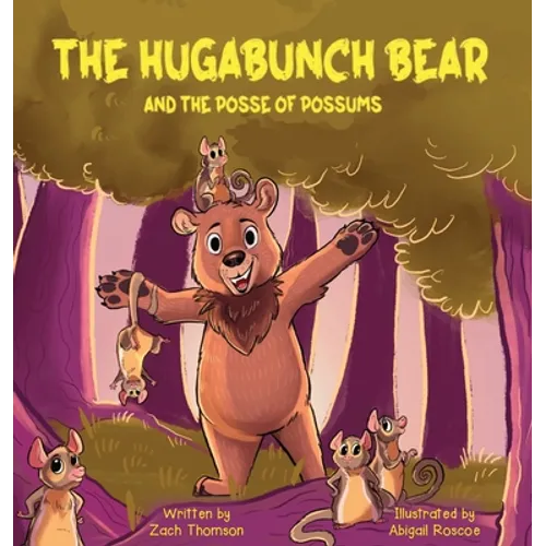 The Hugabunch Bear and the Posse of Possums - Hardcover