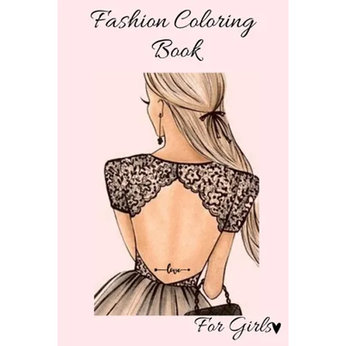 Fashion Coloring Book For Girls: Style Coloring Book - Paperback