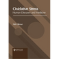 Oxidative Stress: Human Diseases and Medicine - Hardcover