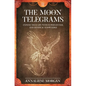 The Moon Telegrams Volume Two: Expand your Life with Supernatural and Mystical Knowledge - Paperback