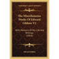 The Miscellaneous Works of Edward Gibbon V2: With Memoirs of His Life and Writings (1814) - Paperback