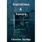 Argentina & Amore - Paperback