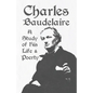 Charles Baudelaire - A Study of His Life and Poetry - Paperback