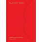 Objects of Desire: Surrealism and Design: 1924-Today - Hardcover