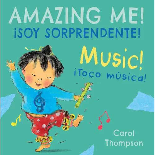 ¡Toco Música!/Music!: ¡Soy Sorprendente!/Amazing Me! - Board Book