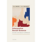 Interpretive Social Science: An Anti-Naturalist Approach - Paperback