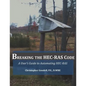 Breaking the HEC-RAS Code: A User's Guide to Automating HEC-RAS - Paperback