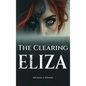 The Clearing Eliza - Hardcover