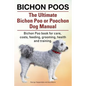 Bichon Poos. The Ultimate Bichon Poo or Poochon Dog Manual. Bichon Poo book for care, - Paperback