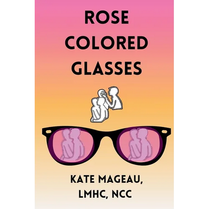 Rose Colored Glasses - Paperback