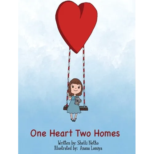 One Heart, Two Homes - Hardcover