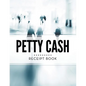 Petty Cash Receipt Book - Paperback