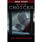 Choice - Ron James Story - Bible Study: Lessons Learned From a Repeat Offender - Paperback