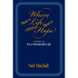 Where There is Life There is Always Hope - Paperback