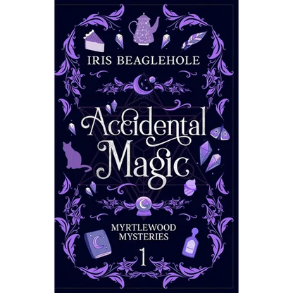 Accidental Magic: Myrtlewood Mysteries book one (special hardcover edition) - Hardcover