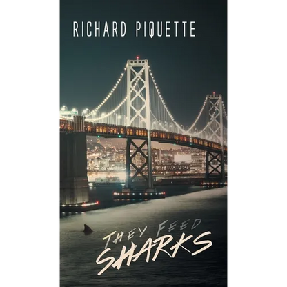 They Feed Sharks - Hardcover